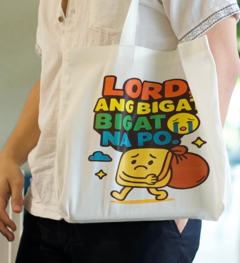 Lord Ang Bigat Na Po Tote Bag
